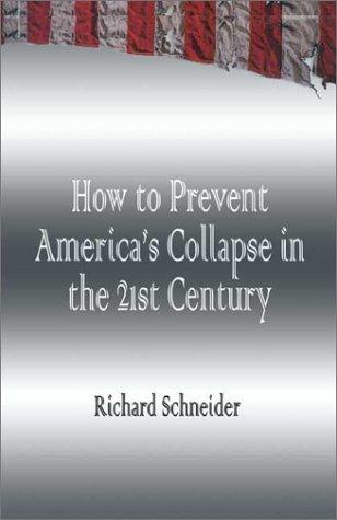 Cover for How to Prevent America's Collapse in the 21st Century