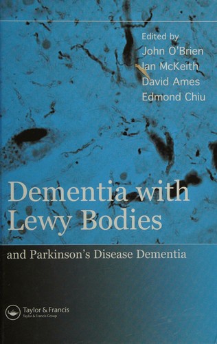 Cover for Dementia with lewy bodies and Parkinson's disease dementia /$bedited by John O'Brien ... [et al.]