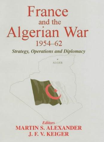 Cover for France and the Algerian War, 1954-1962