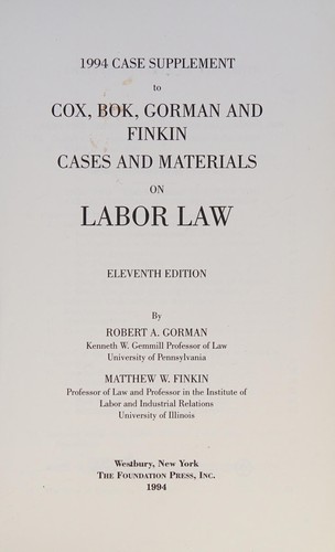 Cover for 1994 case supplement to Cox, Bok, Gorman and Finkin, and Cases and materials on labor law, eleventh edition