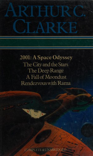 Cover for 2001, a space odyssey ; The city and the stars ; The deep range ; A fall of moondust ; Rendezvous with Rama.