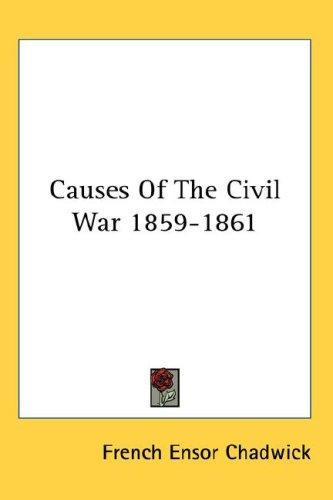 Cover for Causes Of The Civil War 1859-1861