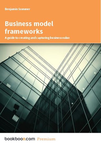 Cover for Business model frameworks A guide to creating and capturing business value