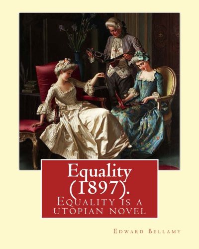 Cover for Equality . By : Edward Bellamy