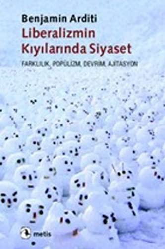 Cover for Liberalizmin Kiyilarinda Siyaset