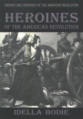 Cover for Heroines of the American Revolution