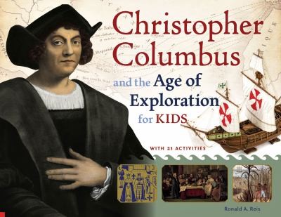 Cover for Christopher Columbus And The Age Of Exploration For Kids With 21 Activities