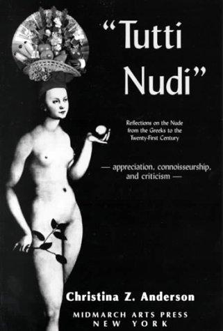 Cover for Tutti Nudi: Reflections on the Nude from the  Greeks to the Twenty-First Century 