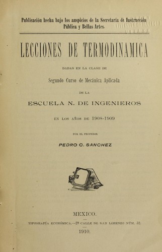 Cover for Lecciones de termodinamica dadas en la clase de segundo curso de meca nica aplicada de la Escuela n. de ingenieros en los an os de 1908-1909