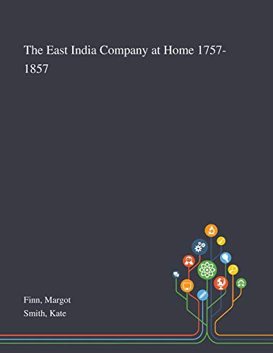 Cover for The East India Company at Home 1757-1857