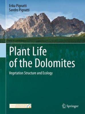 Cover for Plant Life Of The Dolomites Vegetation Structure And Ecology