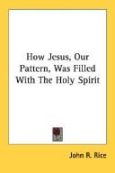 Cover for How Jesus, Our Pattern, Was Filled With The Holy Spirit