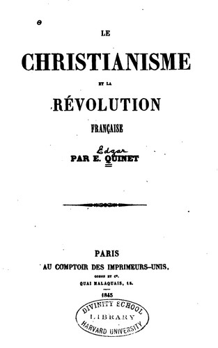 Cover for Le christianisme et la révolution française / par E. Quinet.