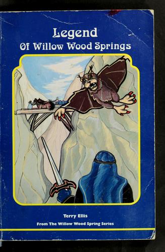 Cover for The legend of Willow Wood Springs