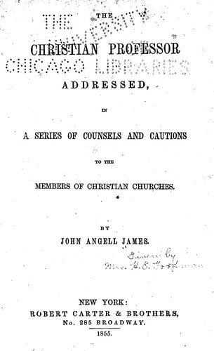 Cover for The Christian professor addressed, in a series of counsels and cautions to the members of Christian churches