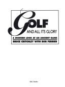 Cover for Golf and All Its Glory a Modern Look At An