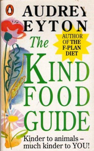 Cover for The Kind Food Guide (Penguin Health Care & Fitness)