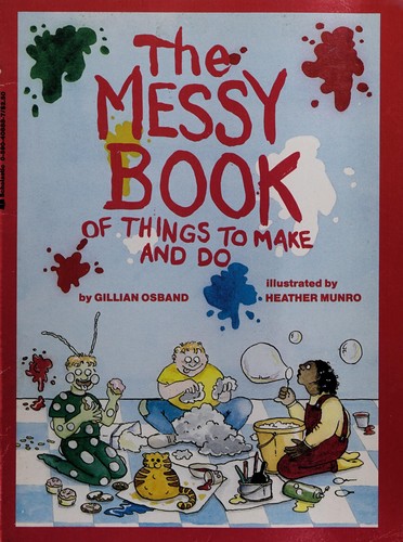 Cover for The Messy Book of Things to Make and Do