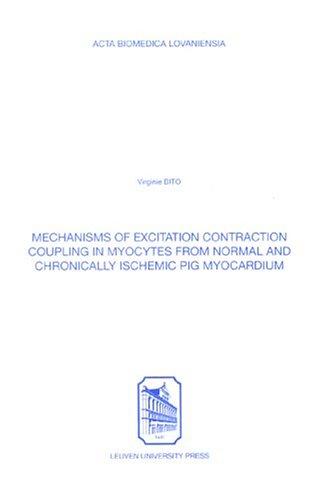 Cover for Mechanisms Of Excitation Contraction Coupling In Myocytes From Normal & Chronically Ischemic Pig Myocardium