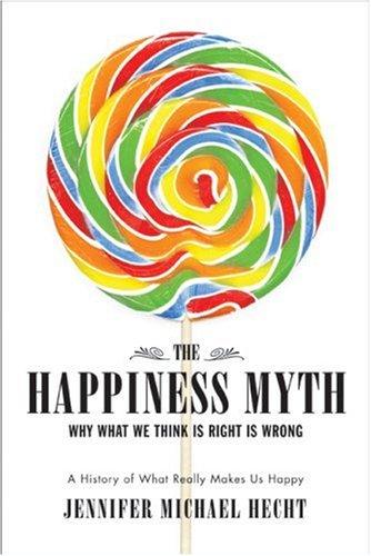 Cover for The Happiness Myth