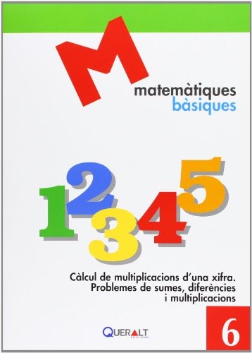 Cover for Càlcul de multiplicacions d¿una xifra. Problemes de sumes/difèrencies i multiplicacions