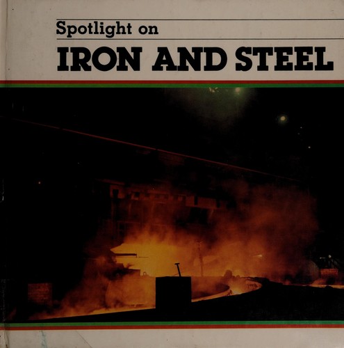 Cover for Spotlight on Iron and Steel
