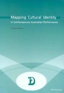 Cover for Mapping Cultural Identity In Contemporary Australian Performance (Dramaturgies: Texts, Cultures and Performances)