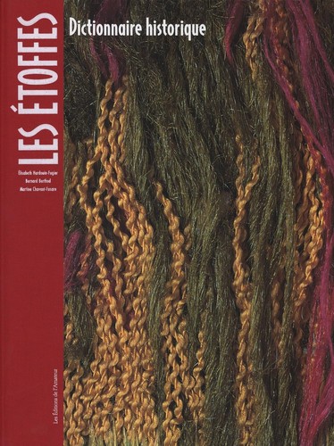 Cover for Les étoffes : dictionnaire historique