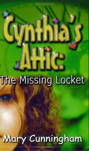 Cover for The Missing Locket (Cynthia's Attic, Book 1) (Cynthia's Attic)