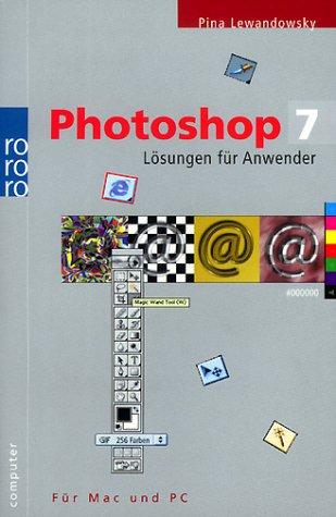 Cover for Photoshop 7. Lösungen für Anwender. Für Mac und PC.