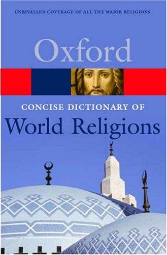 Cover for The Concise Oxford Dictionary of World Religions (Oxford Paperback Reference)