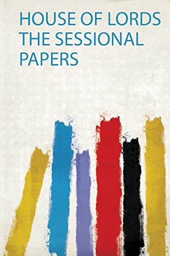Cover for House of Lords the Sessional Papers