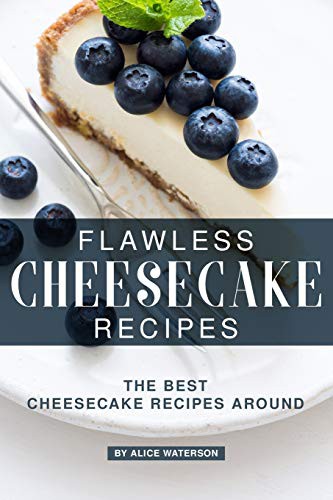 Cover for Flawless Cheesecake Recipes