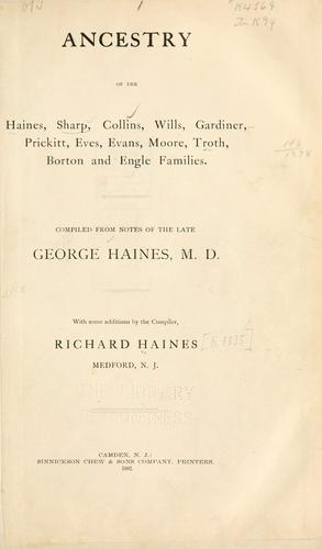 Cover for Ancestry of the Haines, Sharp, Collins, Wills, Gardiner, Prickitt, Eves, Evans, Moore, Troth, Borton and Engle families