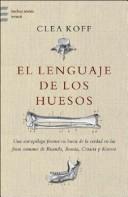 Cover for El Lenguaje de Los Huesos