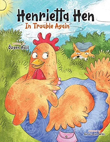 Cover for Henrietta Hen In Trouble Again