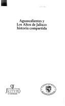 Cover for Aguascalientes y Los Altos de Jalisco