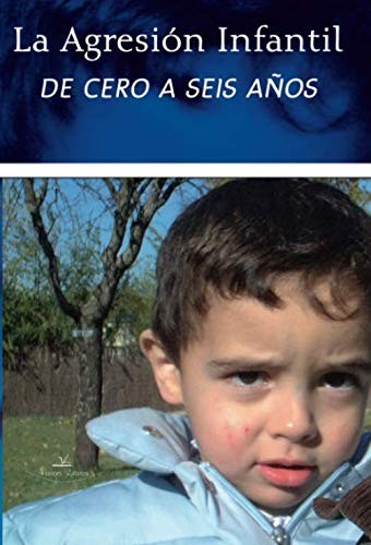 Cover for La agresión infantil de cero a seis años