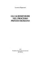 Cover for Gli agrimensori nel processo privato romano