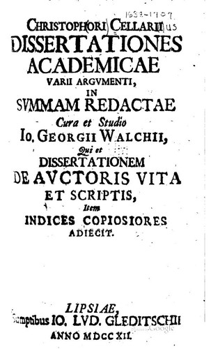 Cover for Christophori Cellarii Dissertationes academicae varii argvmenti, in svmmam redactae cura et studio Io.