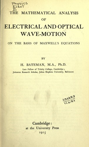 Cover for The mathematical analysis of electrical and optical wave-motion on the basis of Maxwells equations.