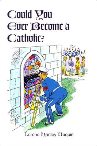 Cover for Could You Ever Become a Catholic?