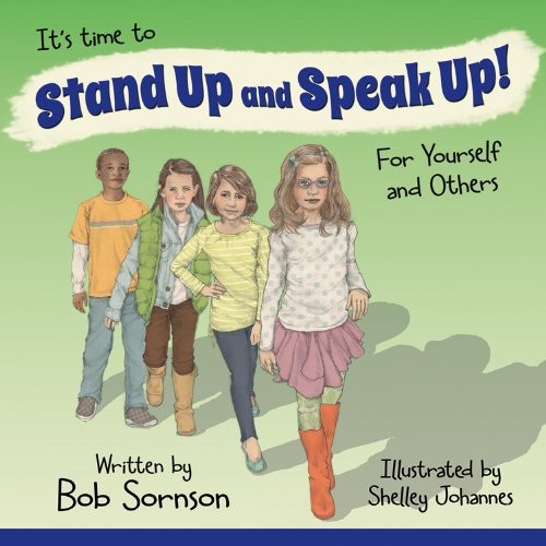 Cover for It's time to Stand Up and Speak Up! For Yourself and Others