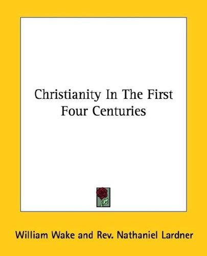 Cover for Christianity In The First Four Centuries