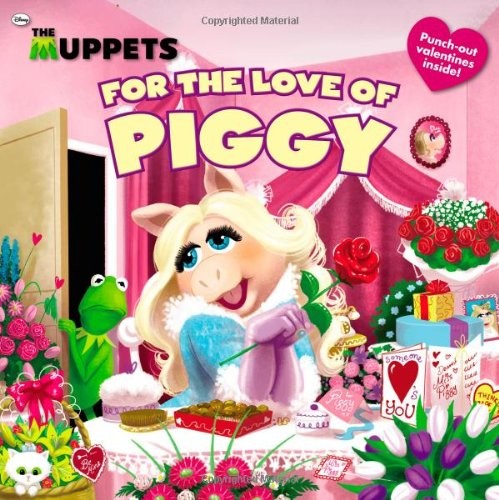Cover for The Muppets: For the Love of Piggy