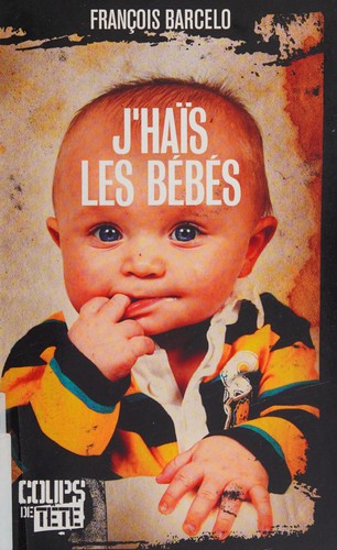 Cover for J'haïs les bébés