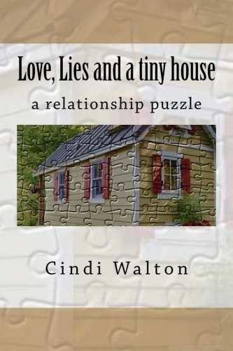 Cover for Love, Lies and a tiny house