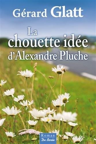 Cover for chouette idee d'alexandre pluche