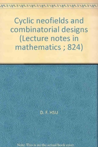 Cover for Cyclic neofields and combinatorial designs