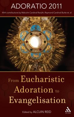 Cover for From Eucharistic Adoration To Evangelization